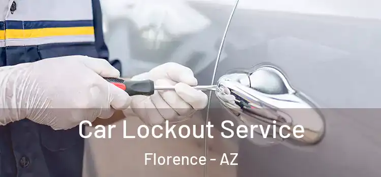 Car Lockout Service Florence - AZ