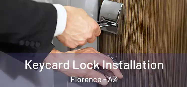 Keycard Lock Installation Florence - AZ