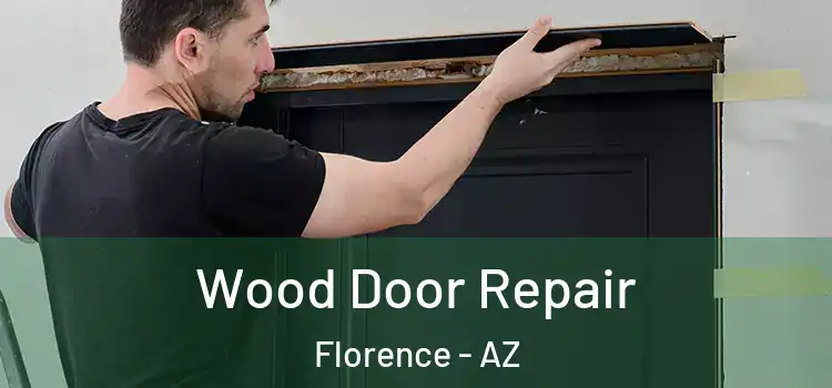 Wood Door Repair Florence - AZ